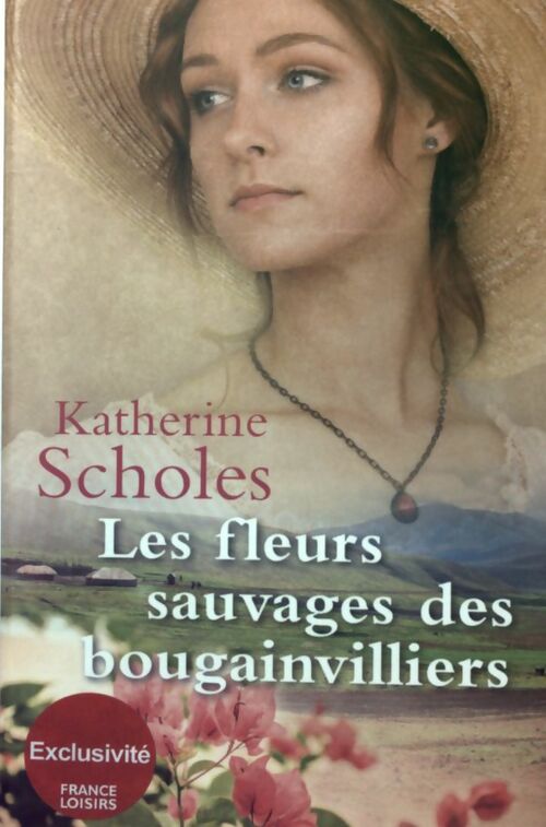Les fleurs sauvages des Bougainvilliers - Katherine Scholes - Livre