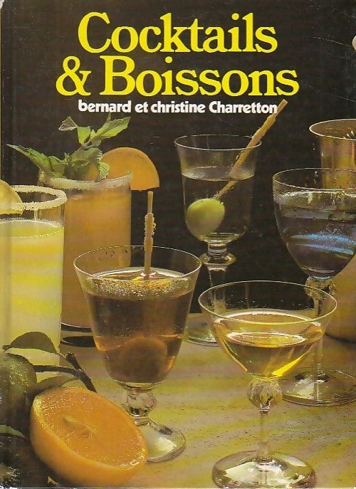 Cocktails & boissons - Bernard Charretton - Livre