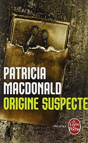 Origine suspecte - Patricia J. MacDonald - Livre