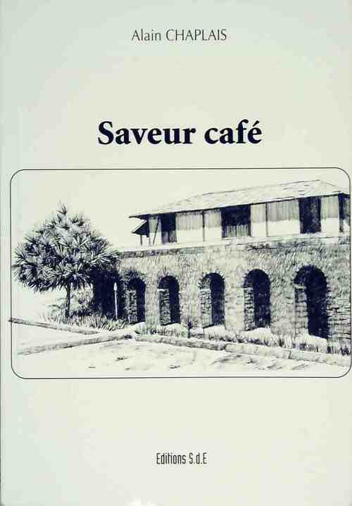 Saveur café - Alain Chaplais - Livre