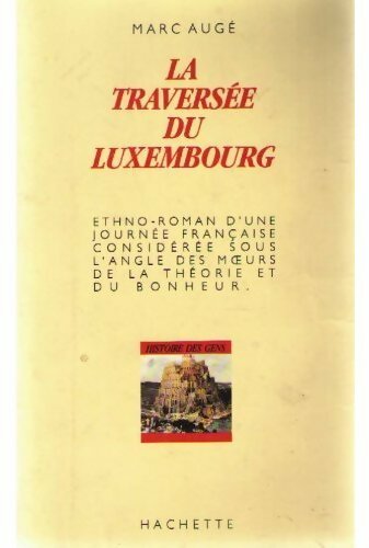 La traversée du Luxembourg - Marc Augé - Livre