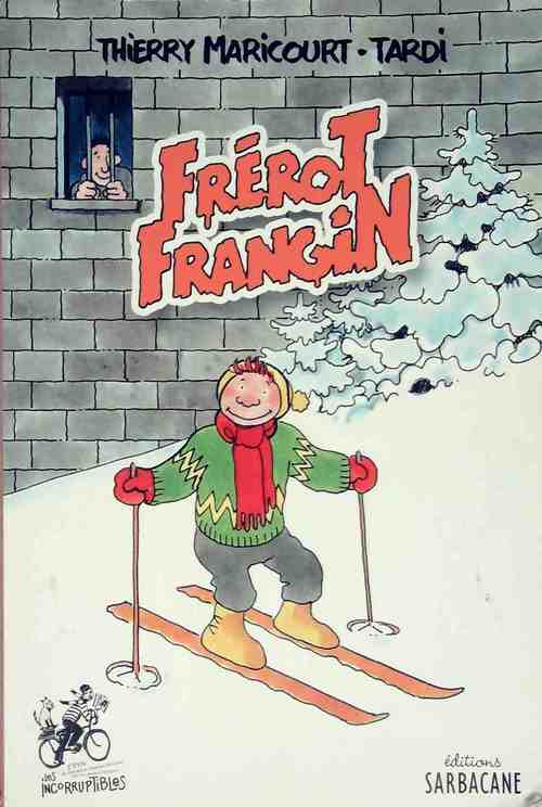 Frérot Frangin - Thierry Maricourt - Livre