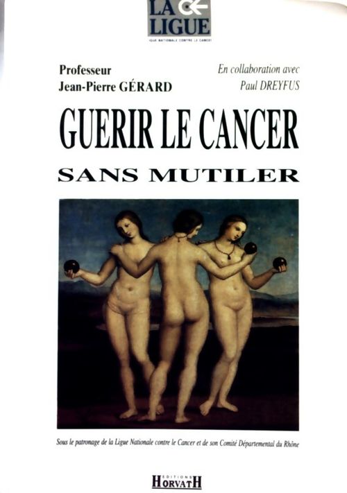 Guérir le cancer sans mutiler - Jean-Pierre Gérard - Livre