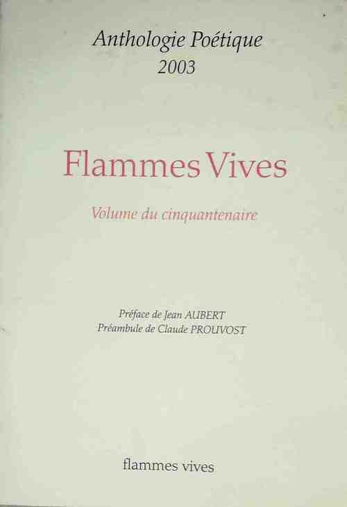 Flammes vives - Claude Prouvost - Livre