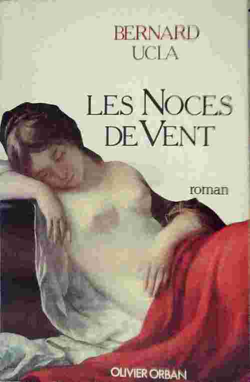 Les noces de vent - Bernard Ucla - Livre