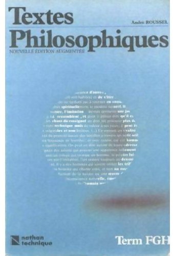 Textes philosophiques Terminales F, G, H - André Roussel - Livre