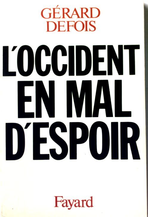 L'occident en mal d'espoir - Gérard Defois - Livre