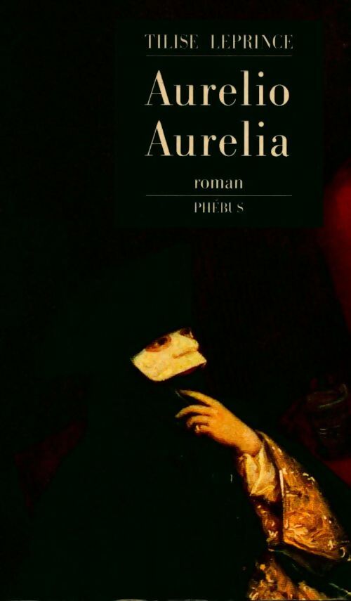 Aurelio Aurelia - Tilise Leprince - Livre