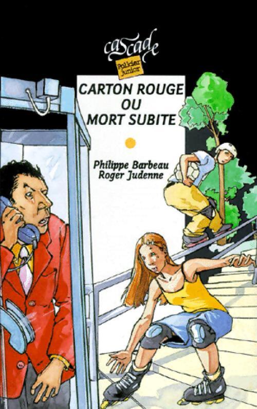 Carton rouge ou mort subite - Roger Judenne - Livre