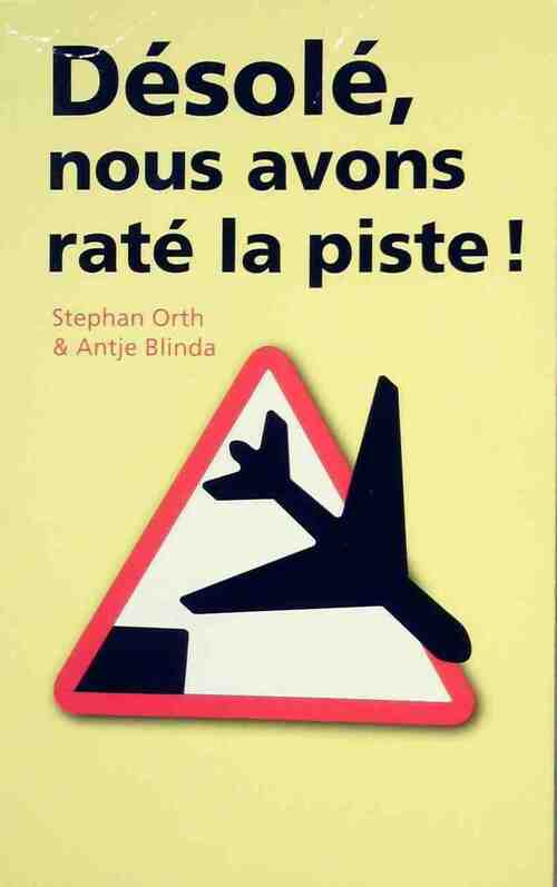 Désolé, nous avons raté la piste - Stephan Orth, Antje Blinda - Livre