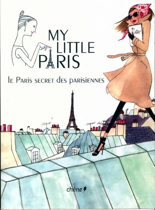 My Little Paris. Le Paris secret des parisiennes - Collectif - Livre