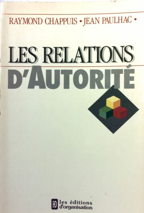 Les relations d'autorité - Raymond Chappuis - Livre