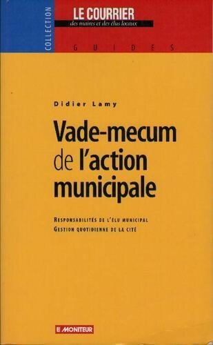 Vade-mecum de l'action municipale - Didier Lamy - Livre