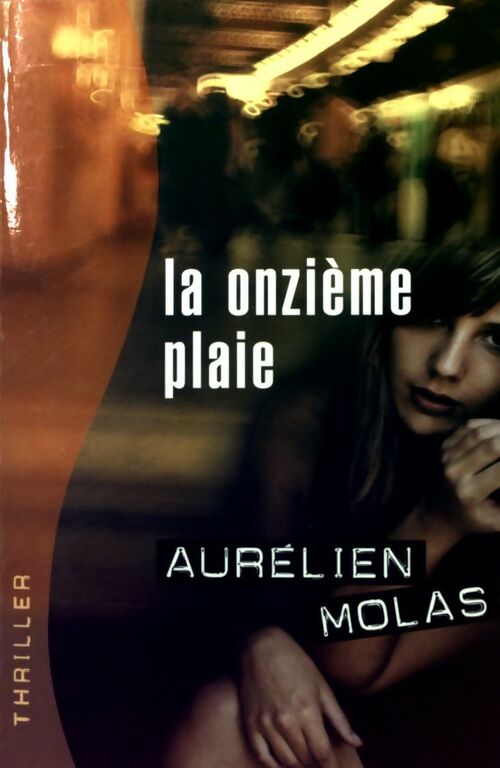 La onzième plaie - Aurélien Molas - Livre