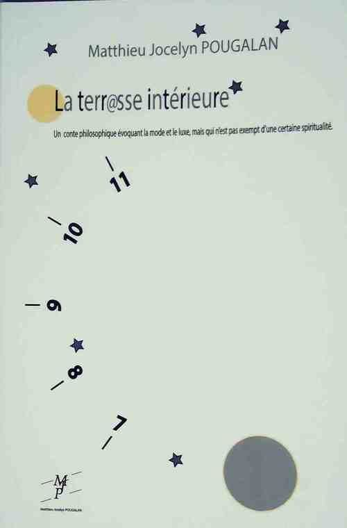 La terrasse intérieure - Matthieu Jocelyn Pougalan - Livre