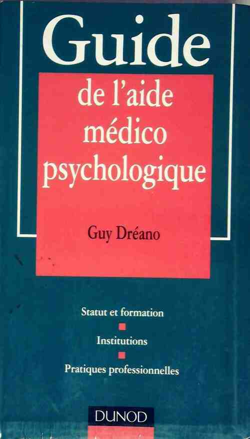 Guide de l'aide médico-psychologique - Guy Dréano - Livre