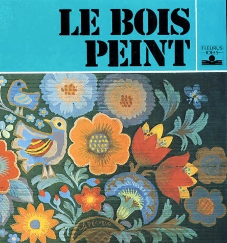 Le bois peint - Jane Pecheur-Gilad - Livre
