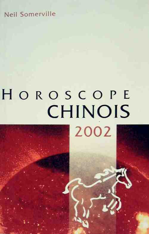 Horoscope chinois 2002 - Neil Somerville - Livre