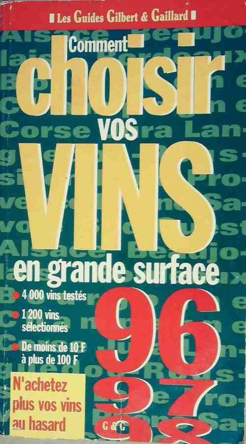Comment choisir ses vins en grande surface 96 97 98 - Philippe Gaillard - Livre