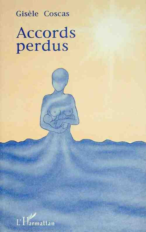 Accords perdus - Gisèle Coscas - Livre