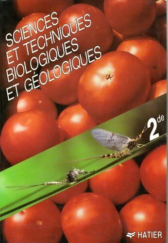 Sciences et techniques biologiques et géologiques 2de - Jean-Claude Hervé - Livre
