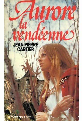 Aurore la vendéenne - Jean-Pierre Cartier - Livre