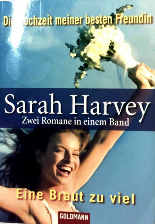 Die Hochzeit meiner besten Freundin / Eine Braut zu viel - Sarah Harvey - Livre