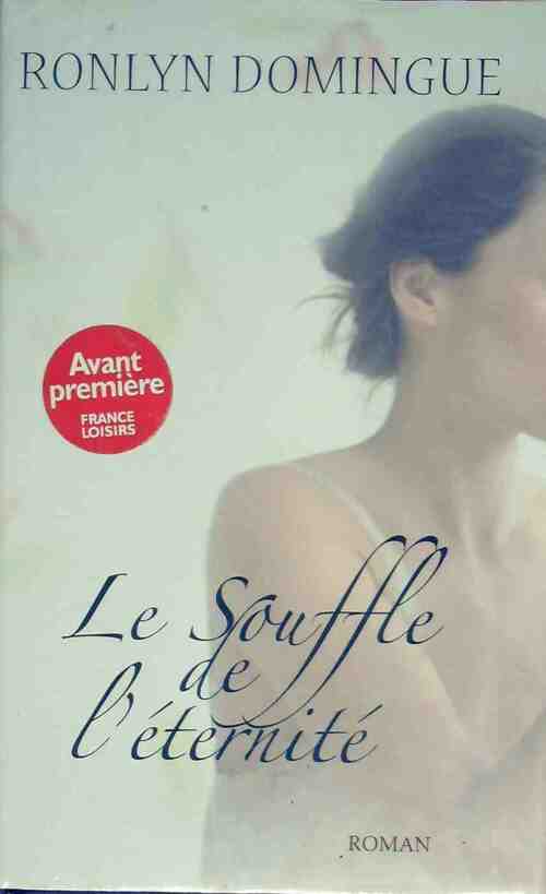 Le souffle de l'éternité - Ronlyn Domingue - Livre