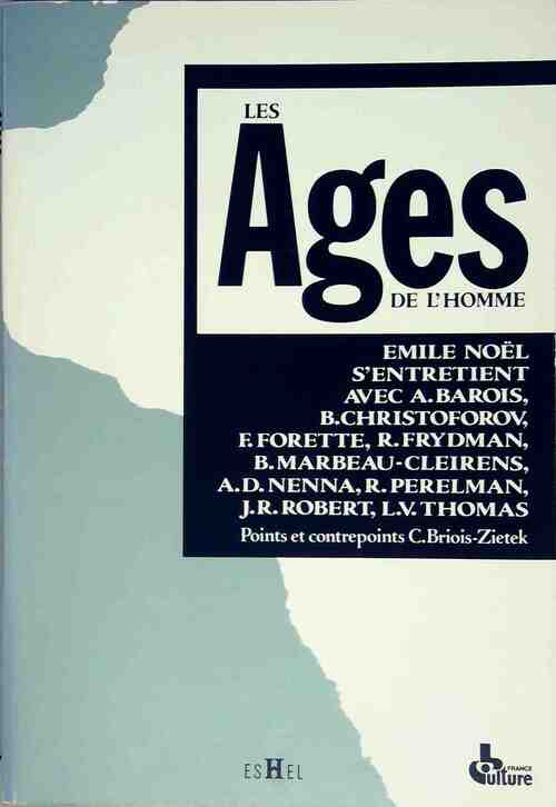 Les Âges de l'Homme - Emile Noël - Livre