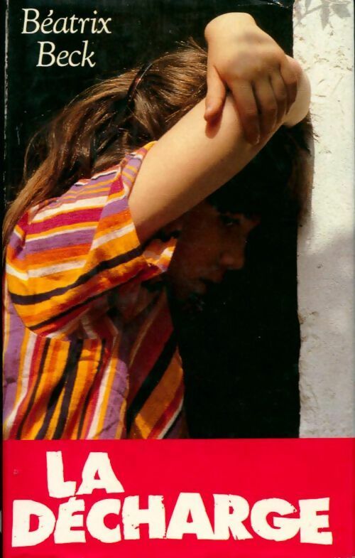 La Décharge - Béatrix Beck - Livre