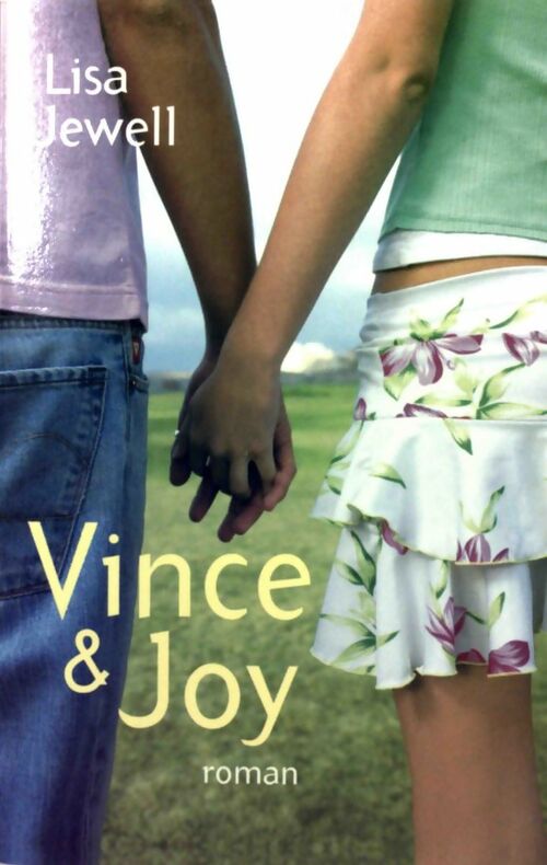 Vince et Joy : et si le premier amour était le bon? - Lisa Jewell - Livre