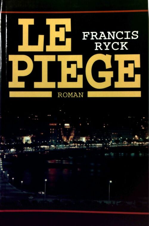 Le piège - Francis Ryck - Livre