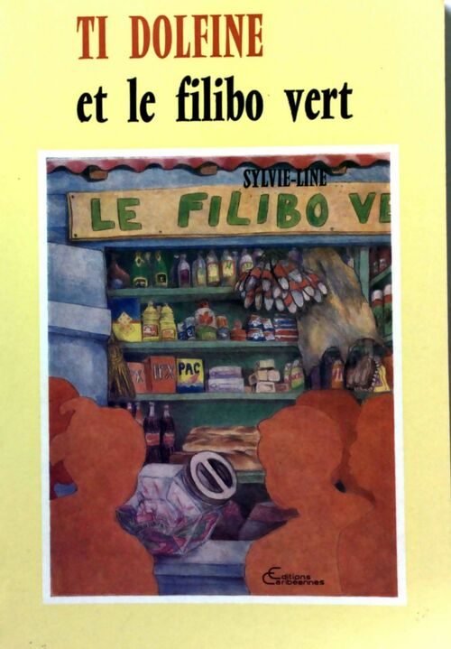 Ti Dolfine et le filibo vert - Sylvie-Lyne - Livre