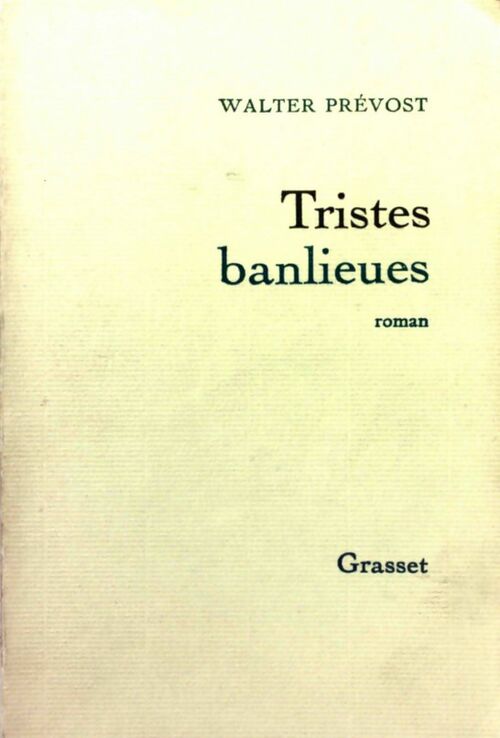 Tristes banlieues - Walter Prévost - Livre