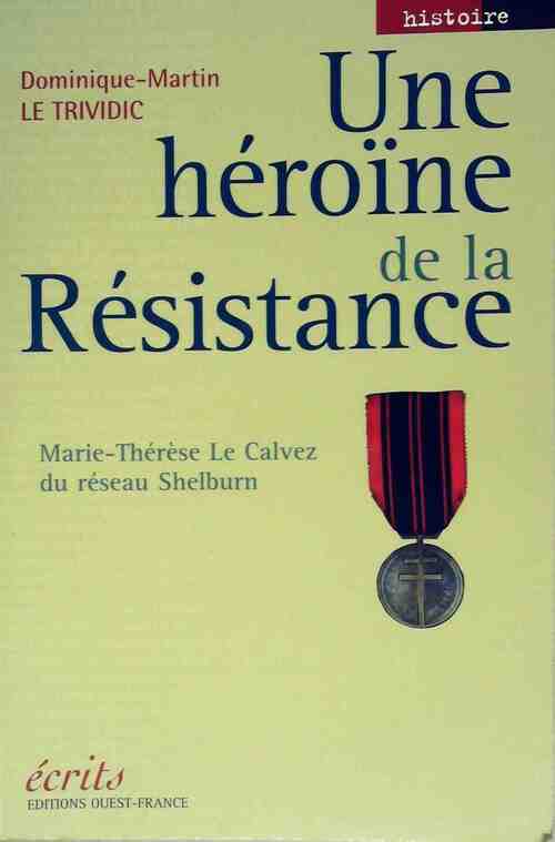Une héroïne de la Résistance - Dominique-Martin Le Trividic - Livre