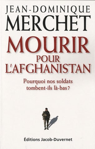 Mourir pour l'Afghanistan - Jean-Dominique Merchet - Livre