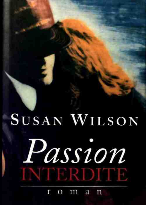 Passion interdite - Susan Wilson - Livre