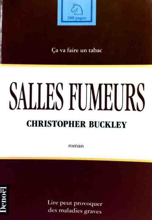 Salles fumeurs - Christopher Buckley - Livre
