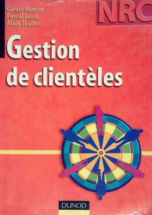 Gestion de clientèles - Alain Toullec - Livre