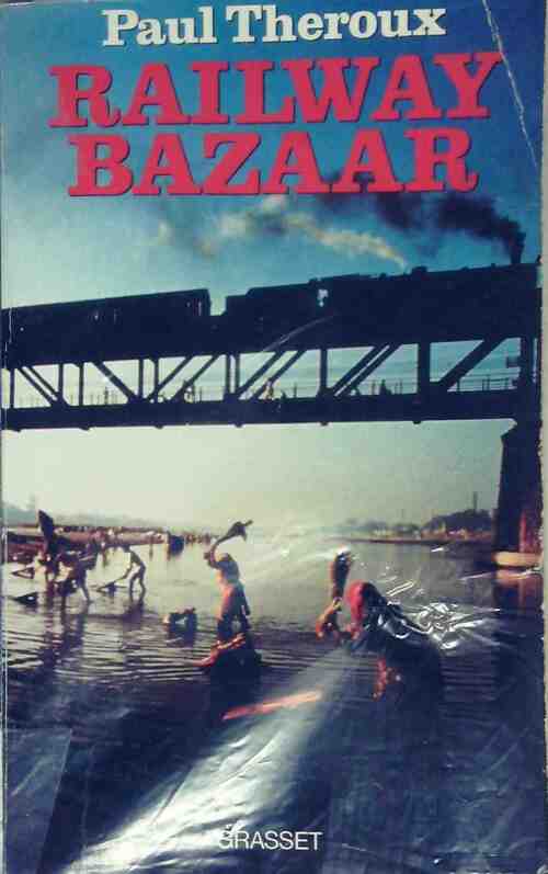 Railway bazaar - Paul Theroux - Livre