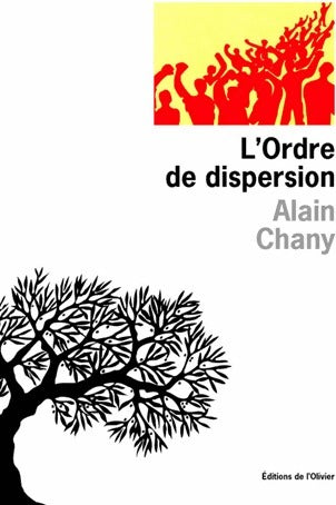 L'ordre de dispersion - Alain Chany - Livre