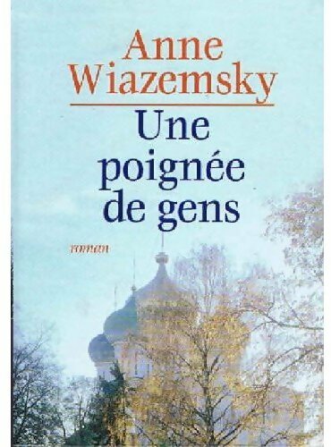 Une poignée de gens - Anne Wiazemsky - Livre