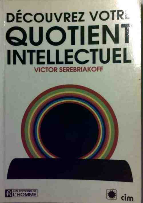 Découvrez votre quotient intellectuel - Victor Serebriakoff - Livre