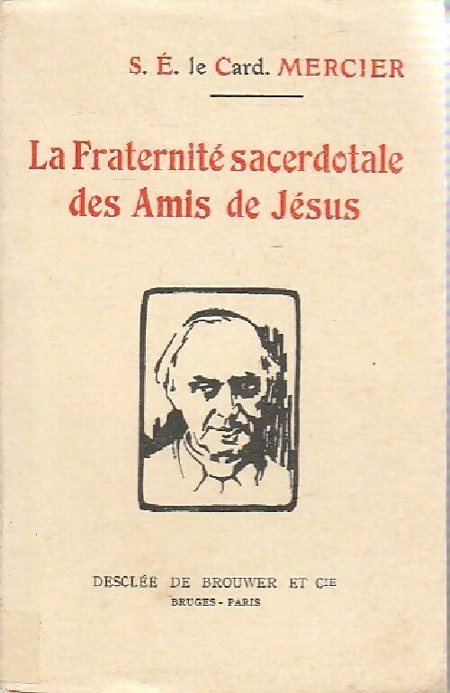 La Fraternité sacerdotale des Amis de Jésus - Cardinal Mercier - Livre