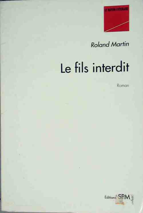 Le fils interdit - Roland Martin - Livre