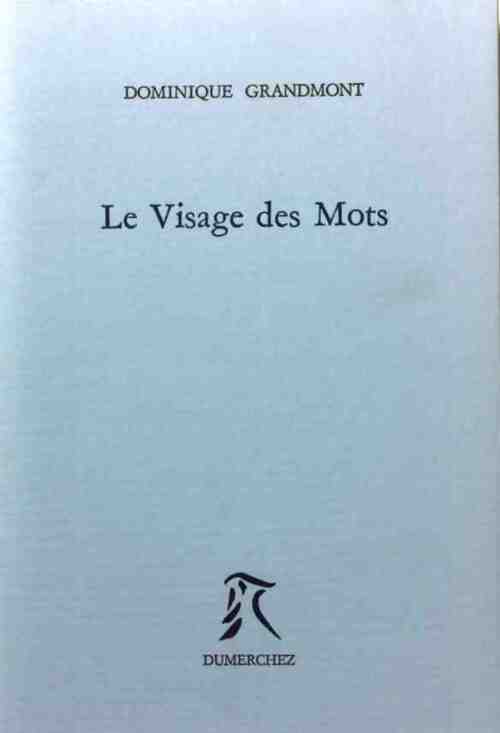 Le visage des mots - Dominique Grandmont - Livre