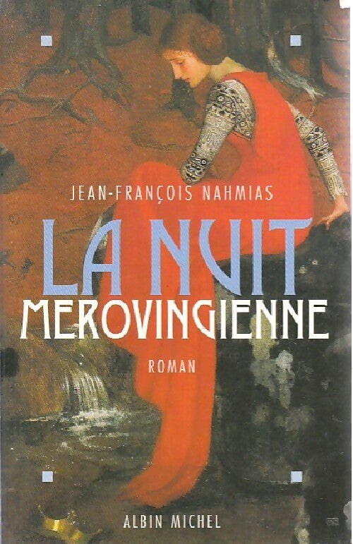 La nuit mérovingienne - Jean-François Nahmias - Livre