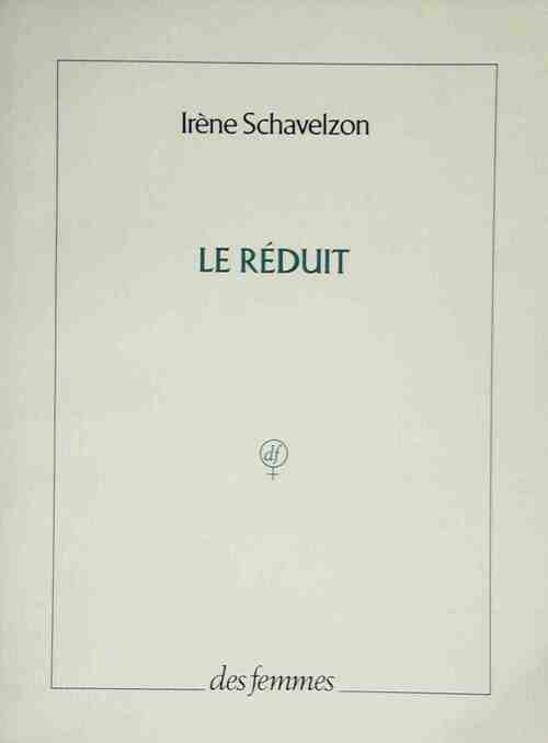 Le réduit - Irène Schavelzon - Livre