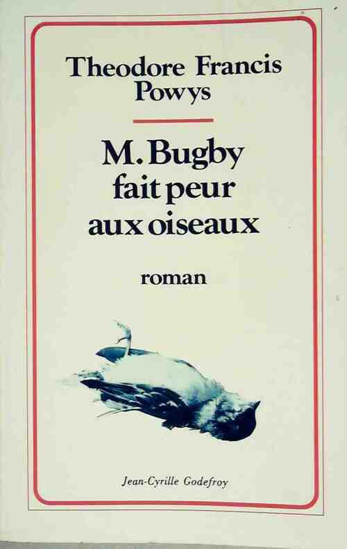 M. Bugby fait peur aux Oiseaux - Theodore Francis Powys - Livre