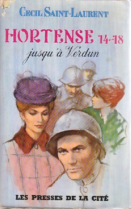 Hortense 14-18 Tome II : Jusqu'à Verdun - Cécil Saint-Laurent - Livre